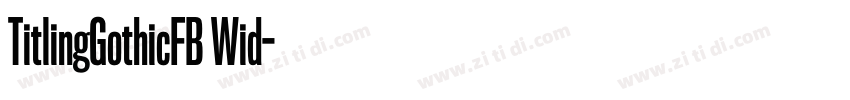 TitlingGothicFB Wid字体转换